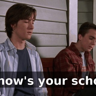 So how's your school?