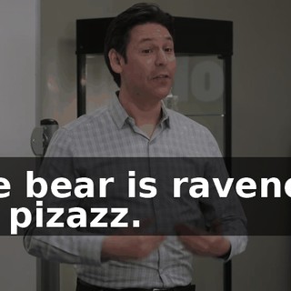 The bear is ravenous for pizazz.