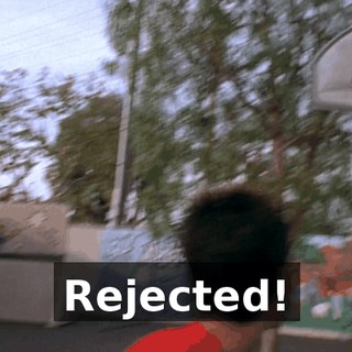 Rejected!