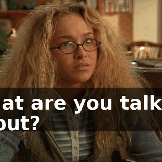 What are you talking about?