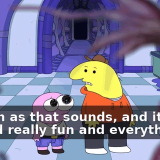 As fun as that sounds, and it does sound really fun and everything.