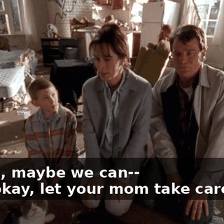 - Mom, maybe we can-- - It's okay, let your mom take care of it.