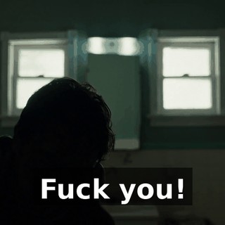 Fuck you!