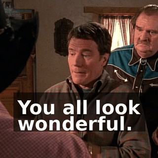 You all look wonderful.
