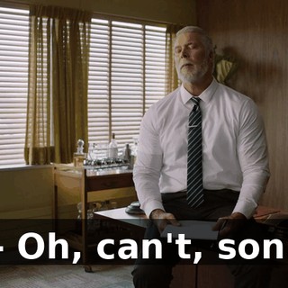 - Oh, can't, son.