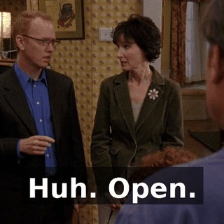 Huh. Open.