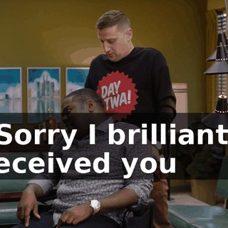 - Sorry I brilliantly deceived you