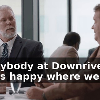 everybody at Downriver Ale is happy where we are.