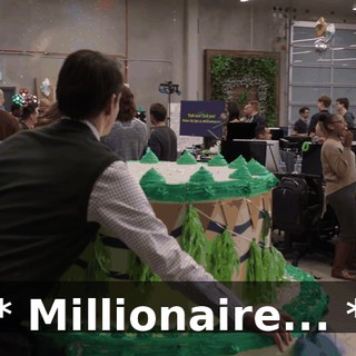 * Millionaire... *