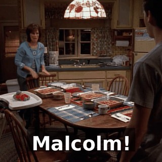 Malcolm!