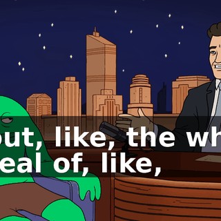 about, like, the whole ordeal of, like,