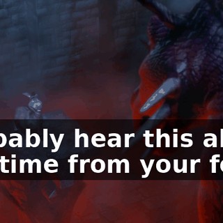 probably hear this all the time from your food,