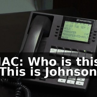 MAC: Who is this? - This is Johnson.