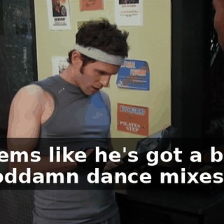 It seems like he's got a bunch of goddamn dance mixes.