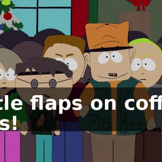 little flaps on coffee lids!