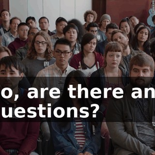 So, are there any questions?