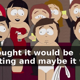 I thought it would be exciting and maybe it was,