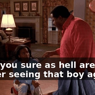 And you sure as hell are never seeing that boy again.