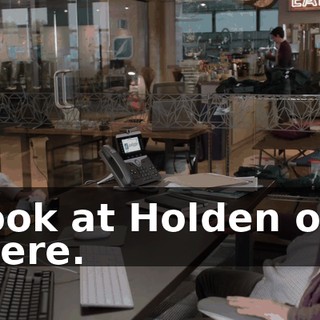 Look at Holden out there.