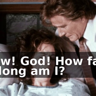 Ow! God! How far along am I?