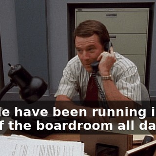 People have been running in and out of the boardroom all day.