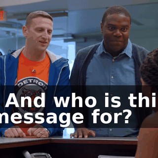 - And who is this message for?