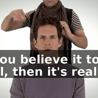 If you believe it to be real, then it's real.