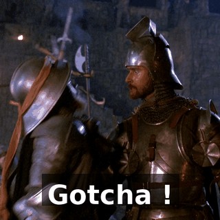 Gotcha !
