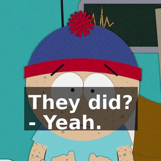 They did? - Yeah.