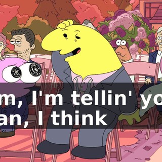 Pim, I'm tellin' you, man, I think