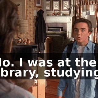 No. I was at the library, studying.