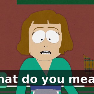 What do you mean?