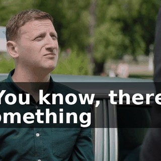 - You know, there's something