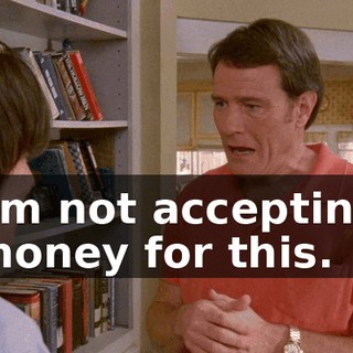 I'm not accepting money for this.