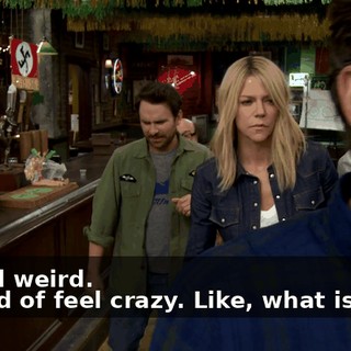 - I feel weird. - I kind of feel crazy. Like, what is that?
