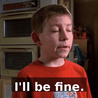 I'll be fine.