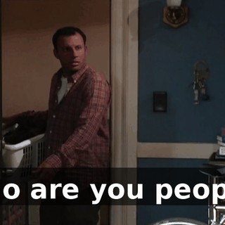 Who are you people?