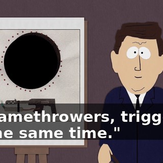 - "Flamethrowers, triggered at the same time."
