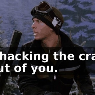 whacking the crap out of you.