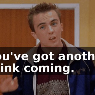 you've got another think coming.