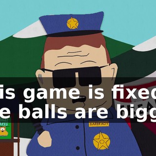 This game is fixed. The balls are bigger