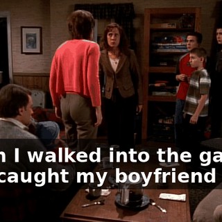 when I walked into the garage and caught my boyfriend