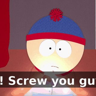 No! Screw you guys!