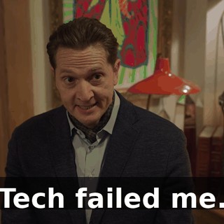 Tech failed me.
