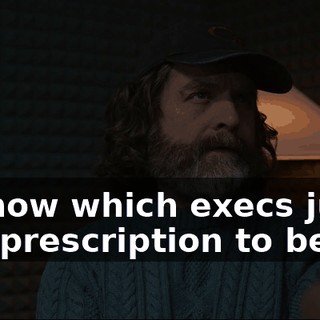 We know which execs just got a prescription to benzos,