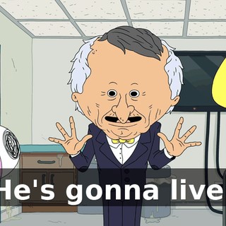 He's gonna live!