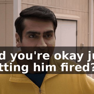 and you're okay just getting him fired?