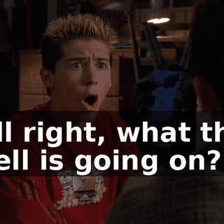 All right, what the hell is going on?