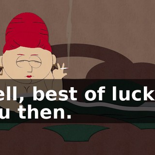 Well, best of luck to you then.