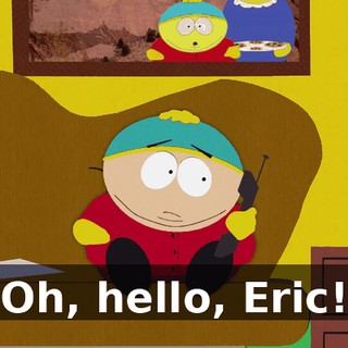Oh, hello, Eric!
